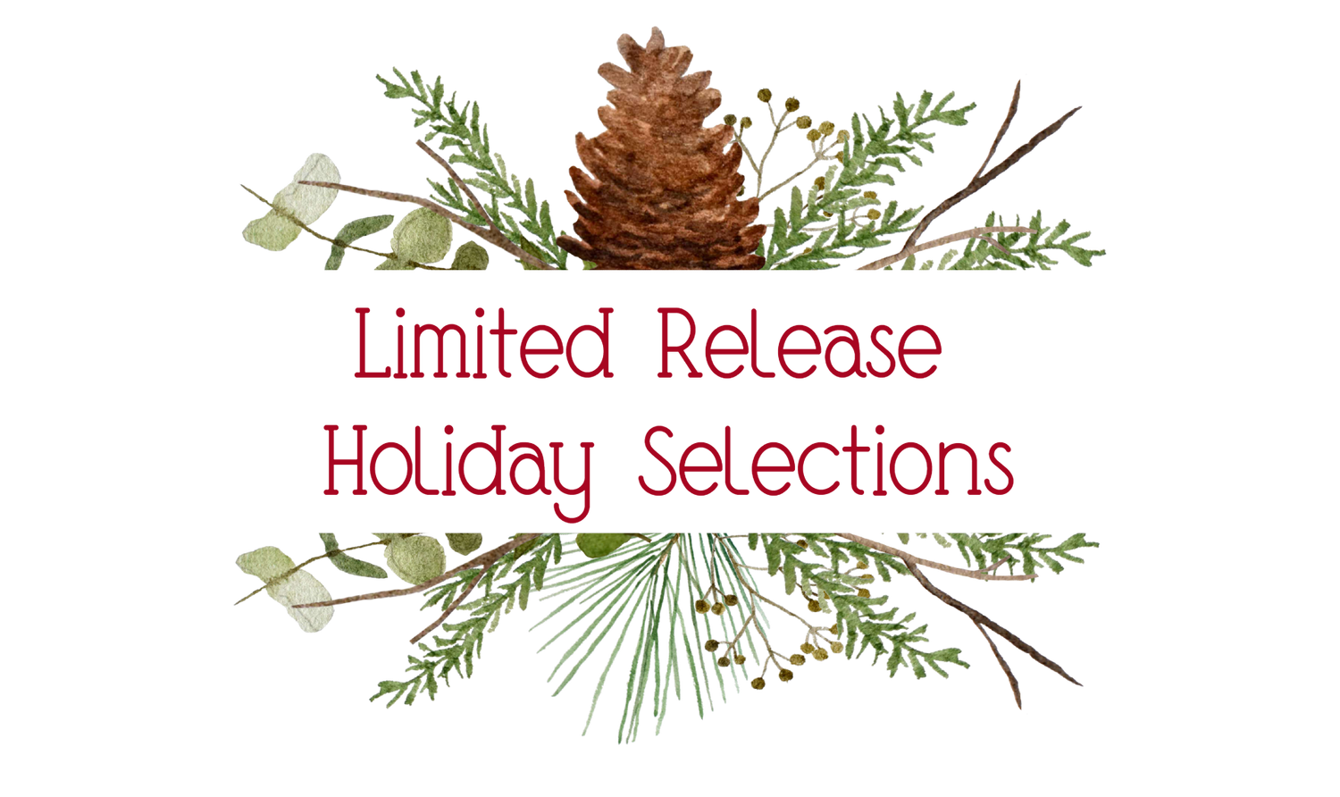 Seasonal Limited Additions