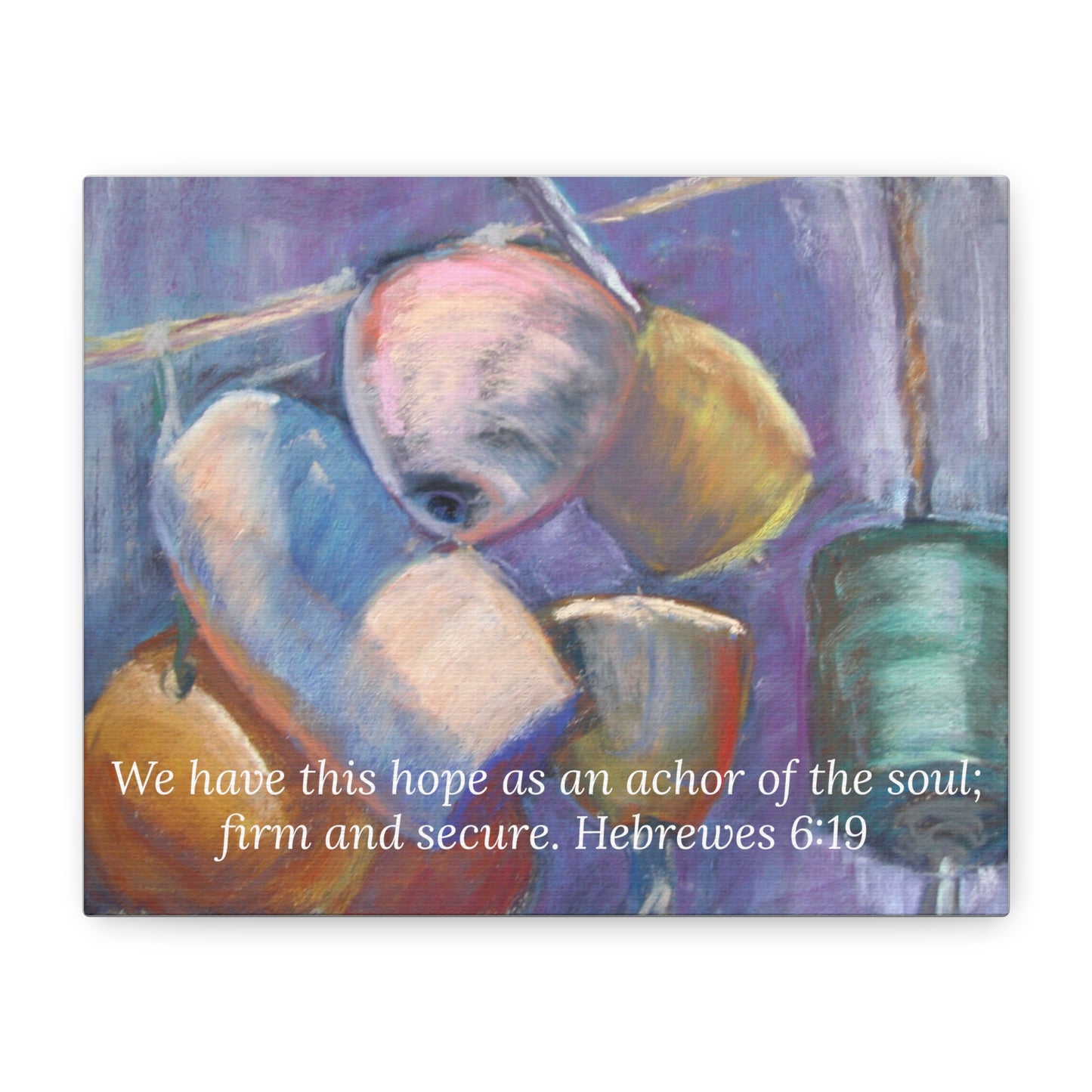 Anchor of Hope Canvas Print – Hebrews 6:19 Buoy Artwork by P. French Barber