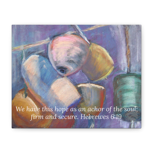 Anchor of Hope Canvas Print – Hebrews 6:19 Buoy Artwork by P. French Barber