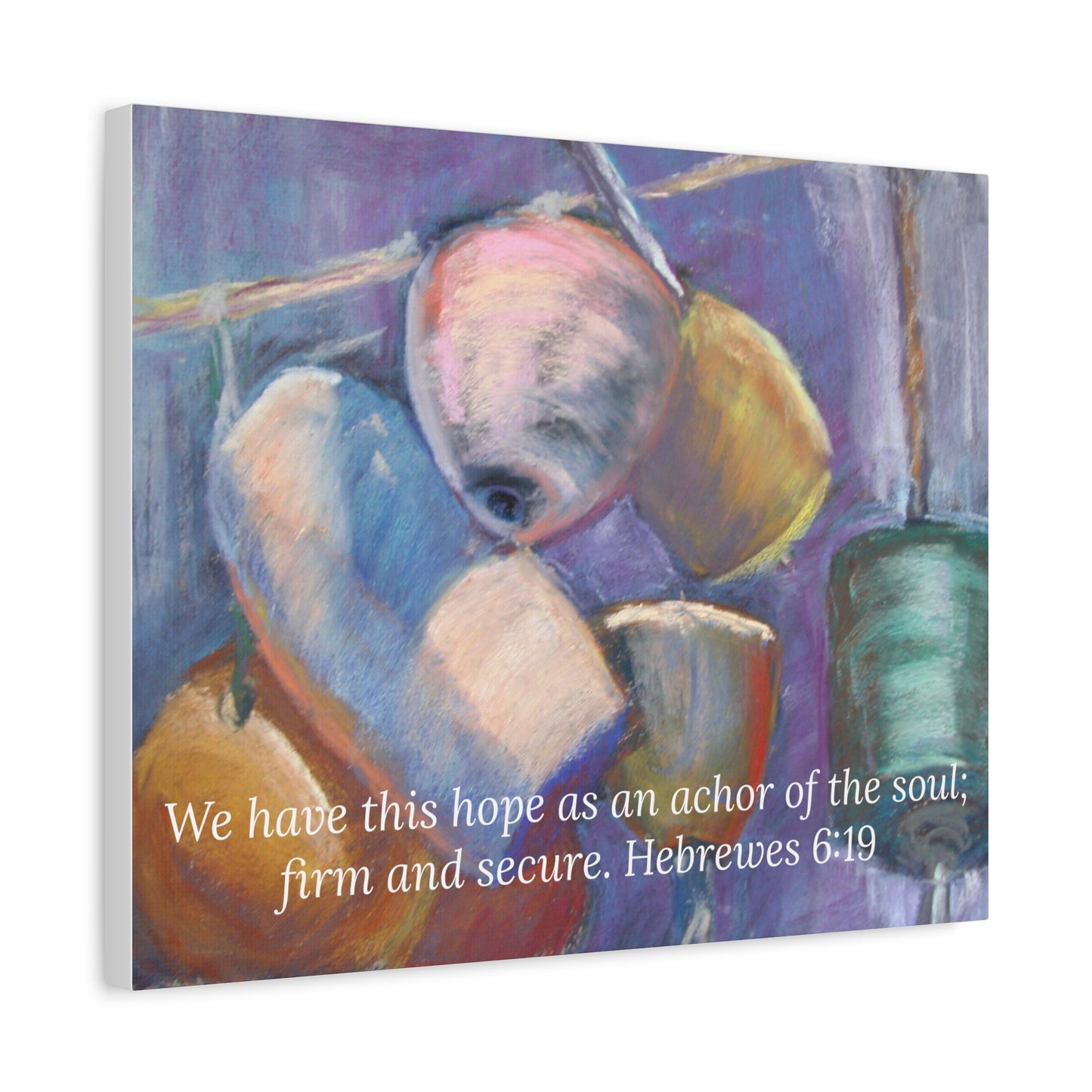 Anchor of Hope Canvas Print – Hebrews 6:19 Buoy Artwork by P. French Barber